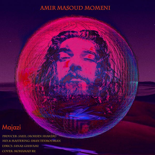 دانلود آهنگ امیر مسعود مومنی مجازی